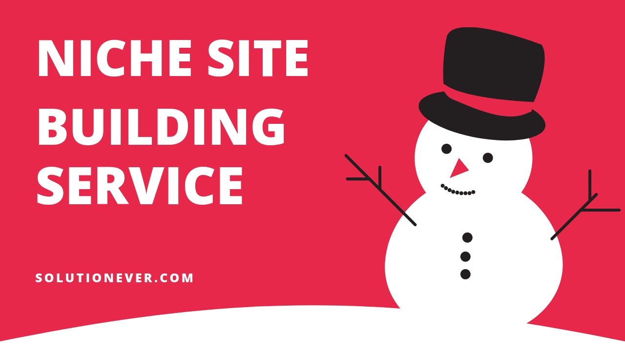 Niche site building service by solutionever